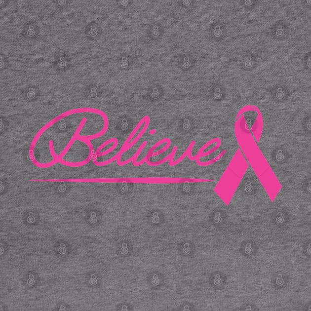 Believe - Breast Cancer by KC Happy Shop